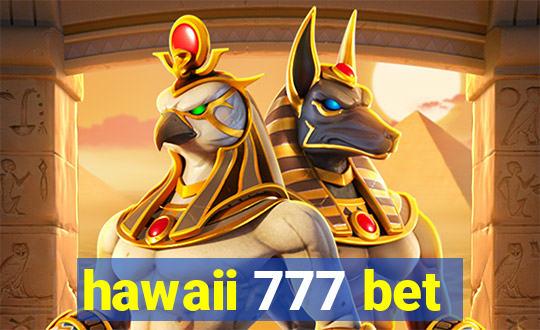 hawaii 777 bet